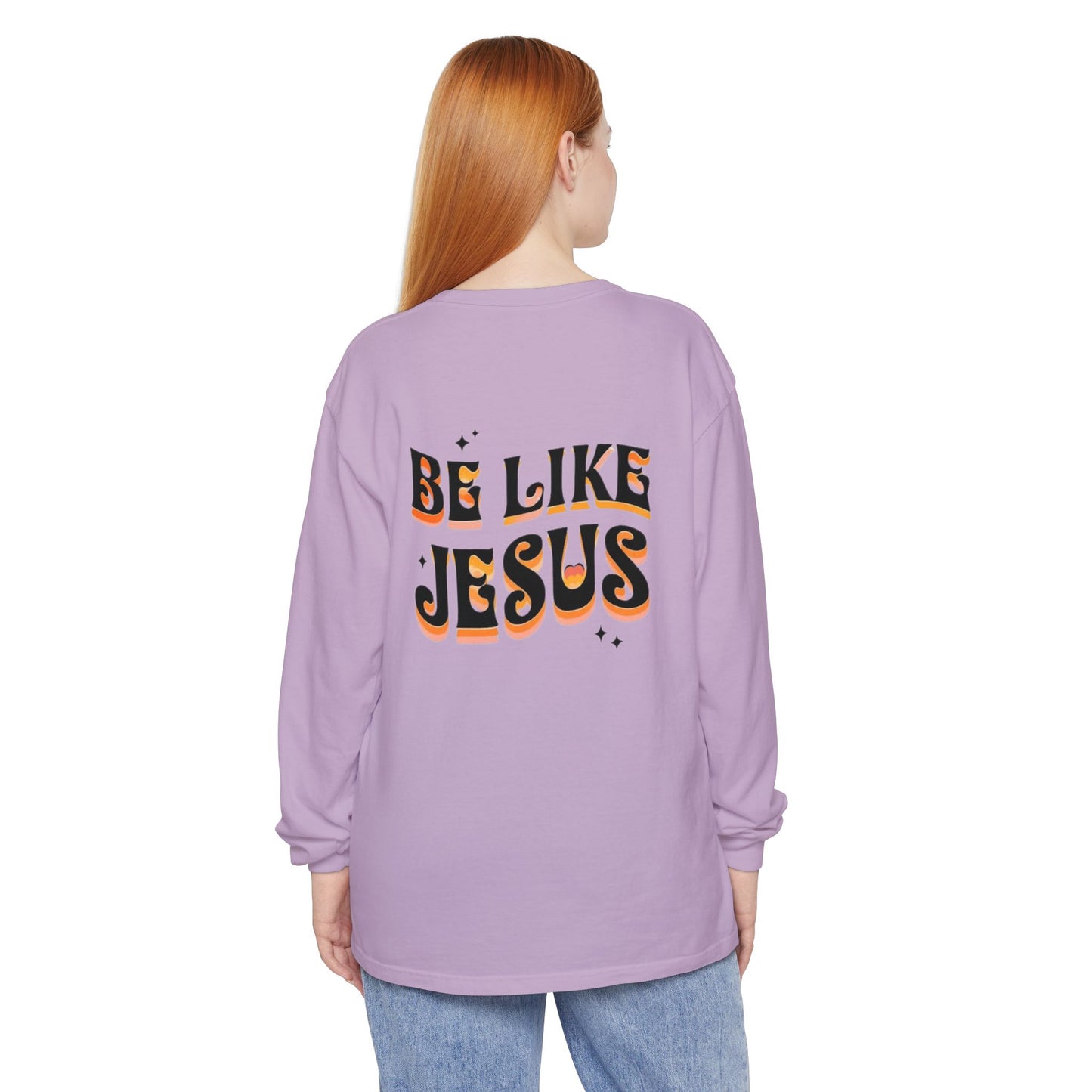 Be Like Jesus Long Sleeve T-Shirt