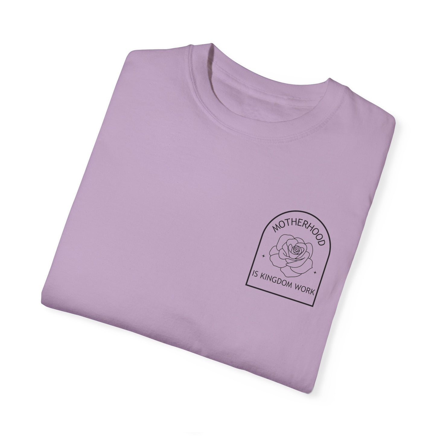 Motherhood Is Kingdom Work - Comfort Colors Tee
