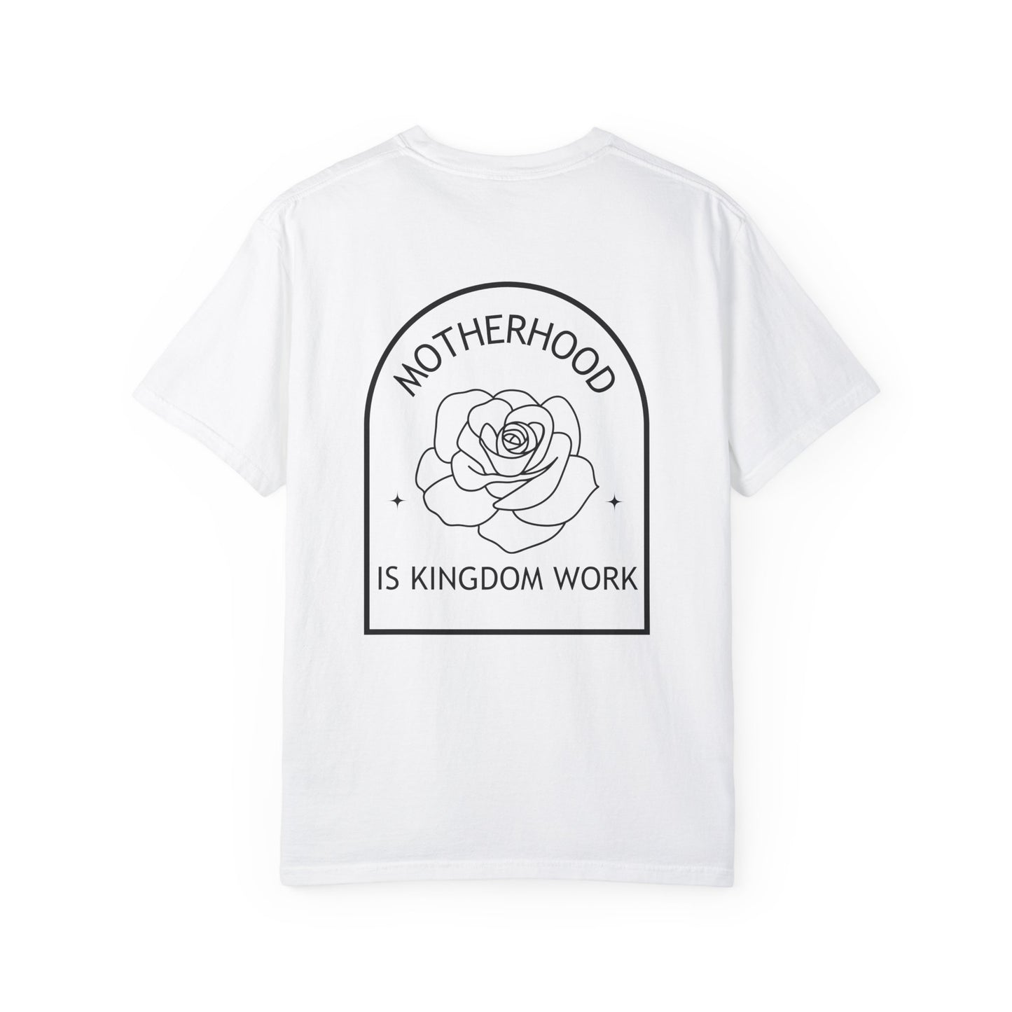 Motherhood Is Kingdom Work - Comfort Colors Tee