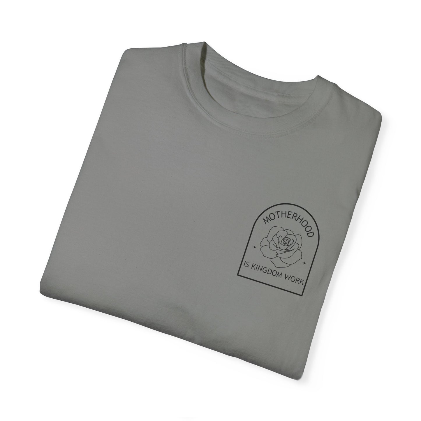 Motherhood Is Kingdom Work - Comfort Colors Tee
