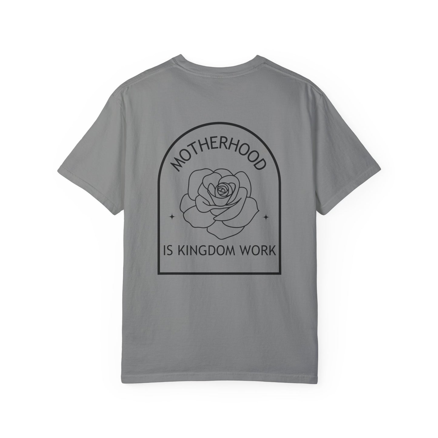 Motherhood Is Kingdom Work - Comfort Colors Tee