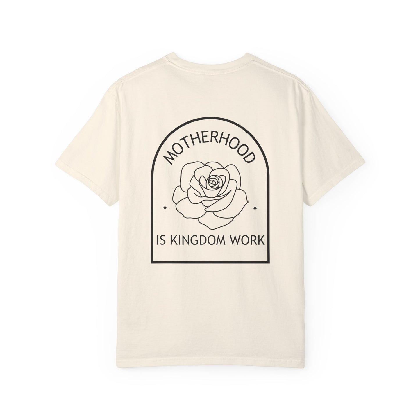 Motherhood Is Kingdom Work - Comfort Colors Tee