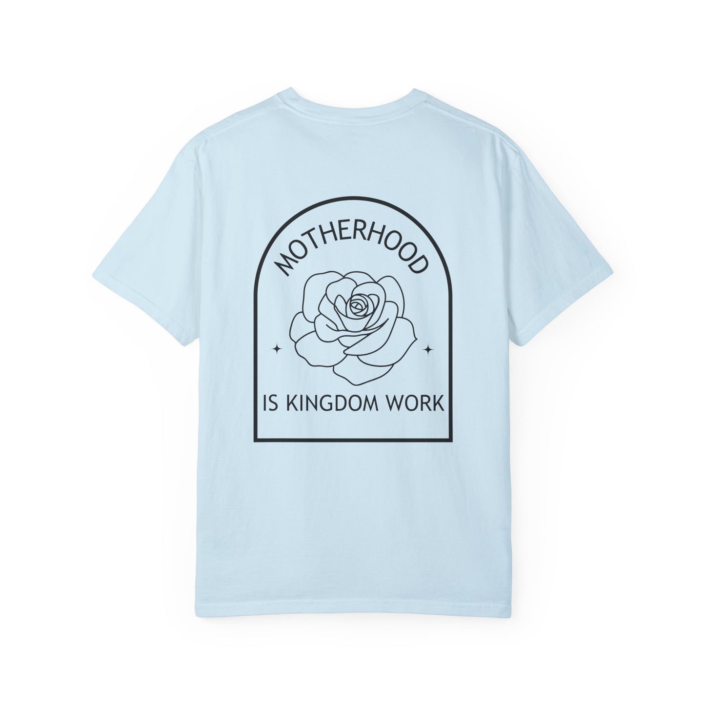 Motherhood Is Kingdom Work - Comfort Colors Tee