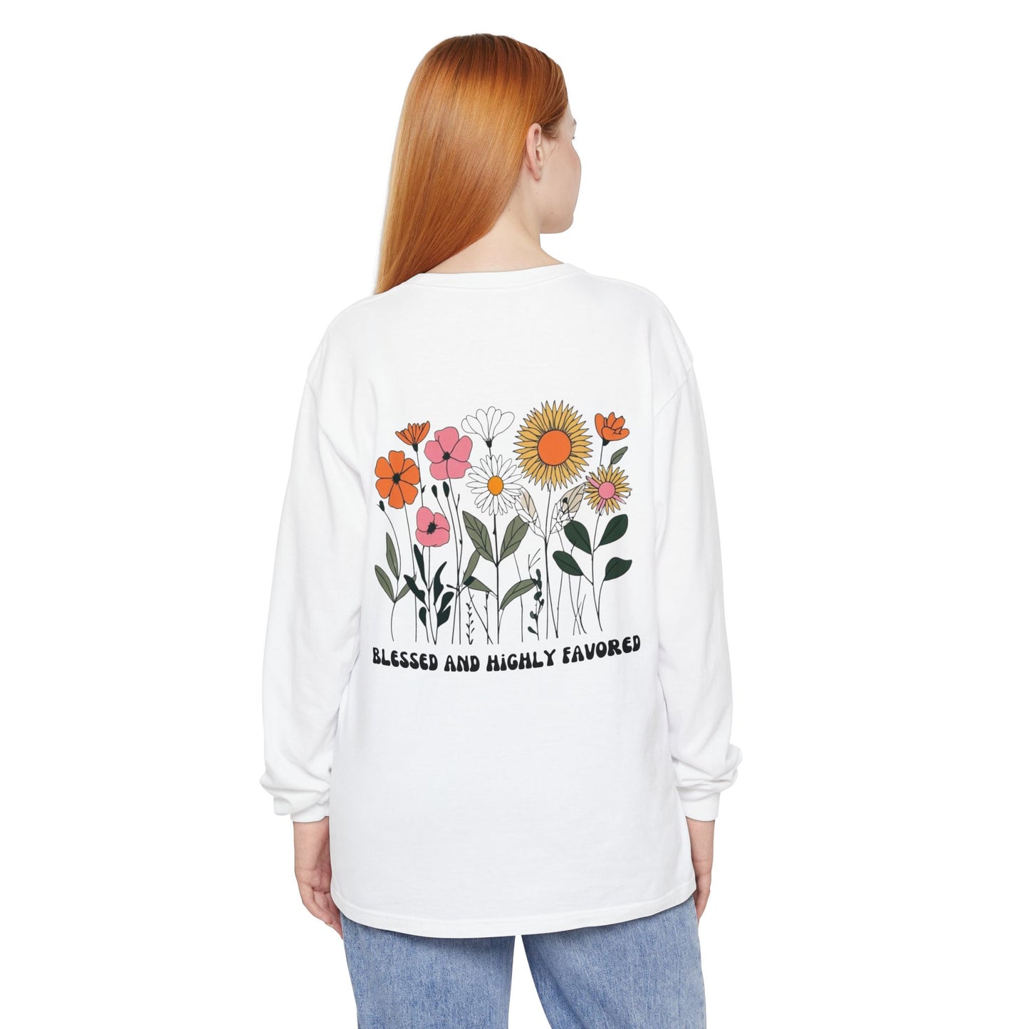 Blessed and Highly Favorable Long Sleeve T-Shirt