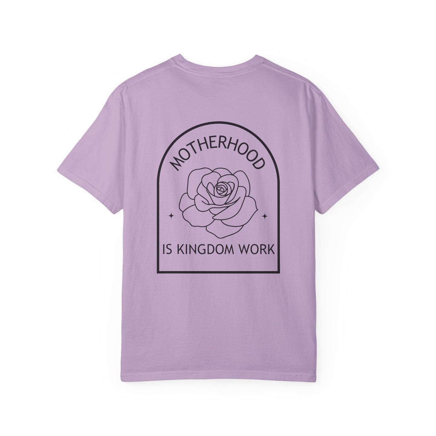 Motherhood Is Kingdom Work - Comfort Colors Tee