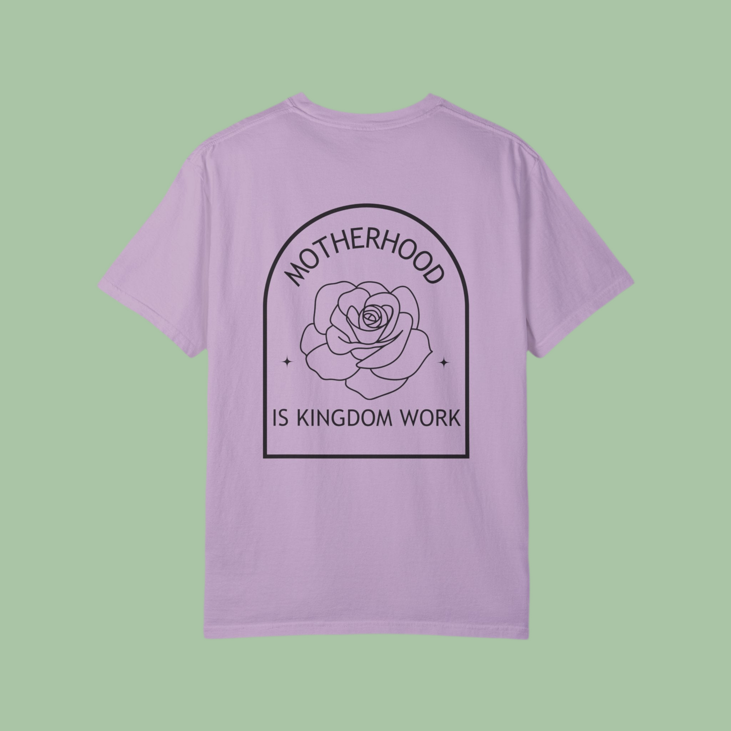 Motherhood Is Kingdom Work - Comfort Colors Tee