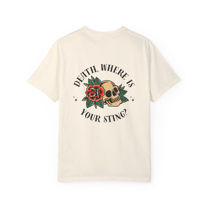 Death, Where Is Your Sting? - Comfort Colors Tee