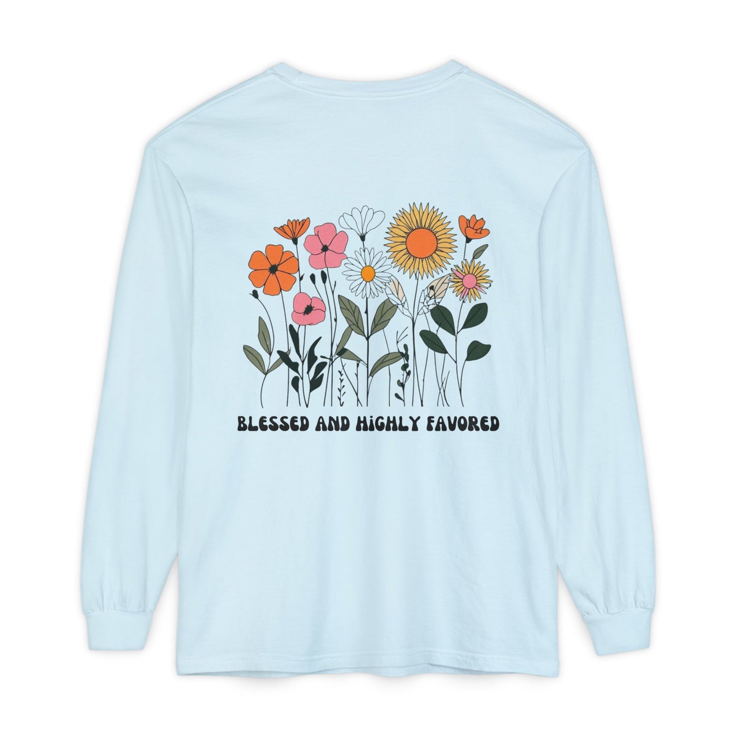 Blessed and Highly Favorable Long Sleeve T-Shirt