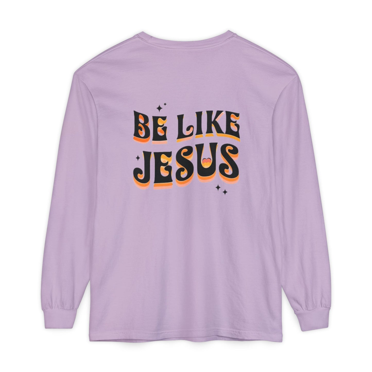 Be Like Jesus Long Sleeve T-Shirt
