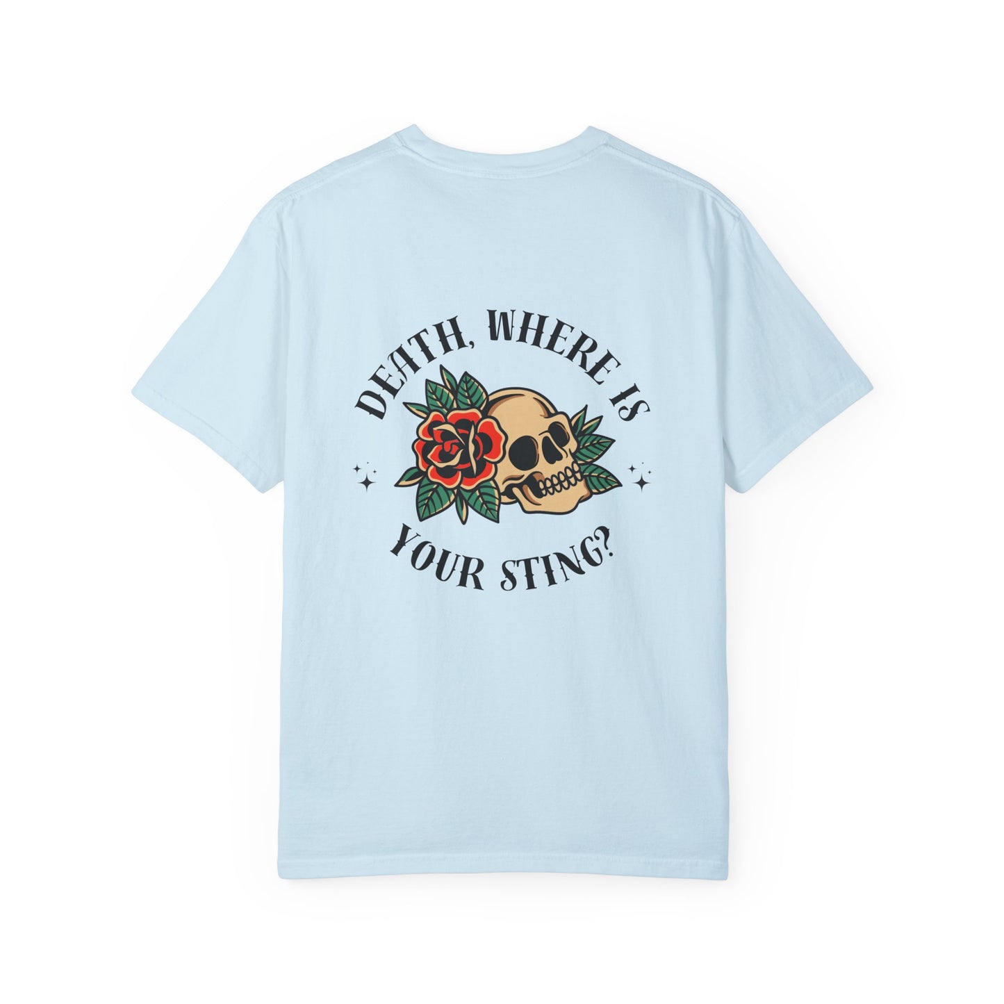 Death, Where Is Your Sting? - Comfort Colors Tee
