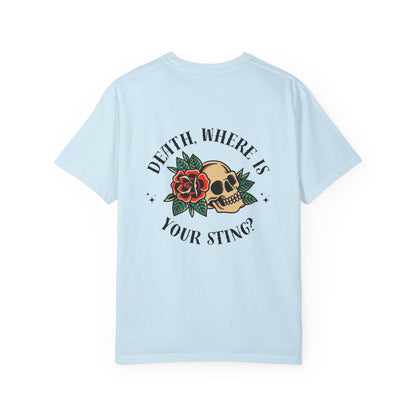 Death, Where Is Your Sting? - Comfort Colors Tee