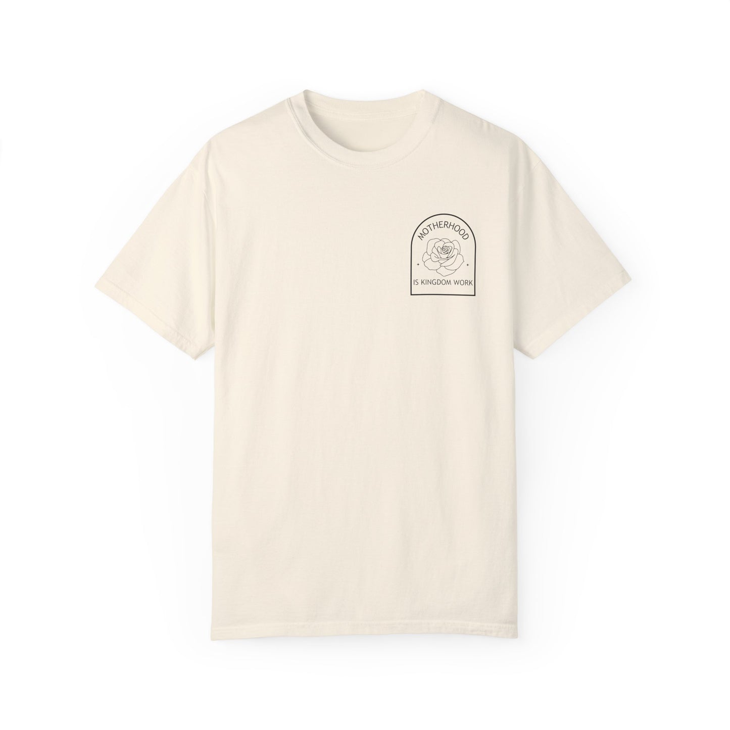 Motherhood Is Kingdom Work - Comfort Colors Tee