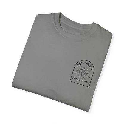 Motherhood Is Kingdom Work - Comfort Colors Tee