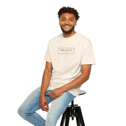 Miracles Still Happen Tee