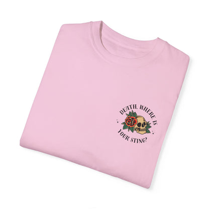 Death, Where Is Your Sting? - Comfort Colors Tee