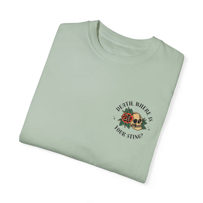 Death, Where Is Your Sting? - Comfort Colors Tee