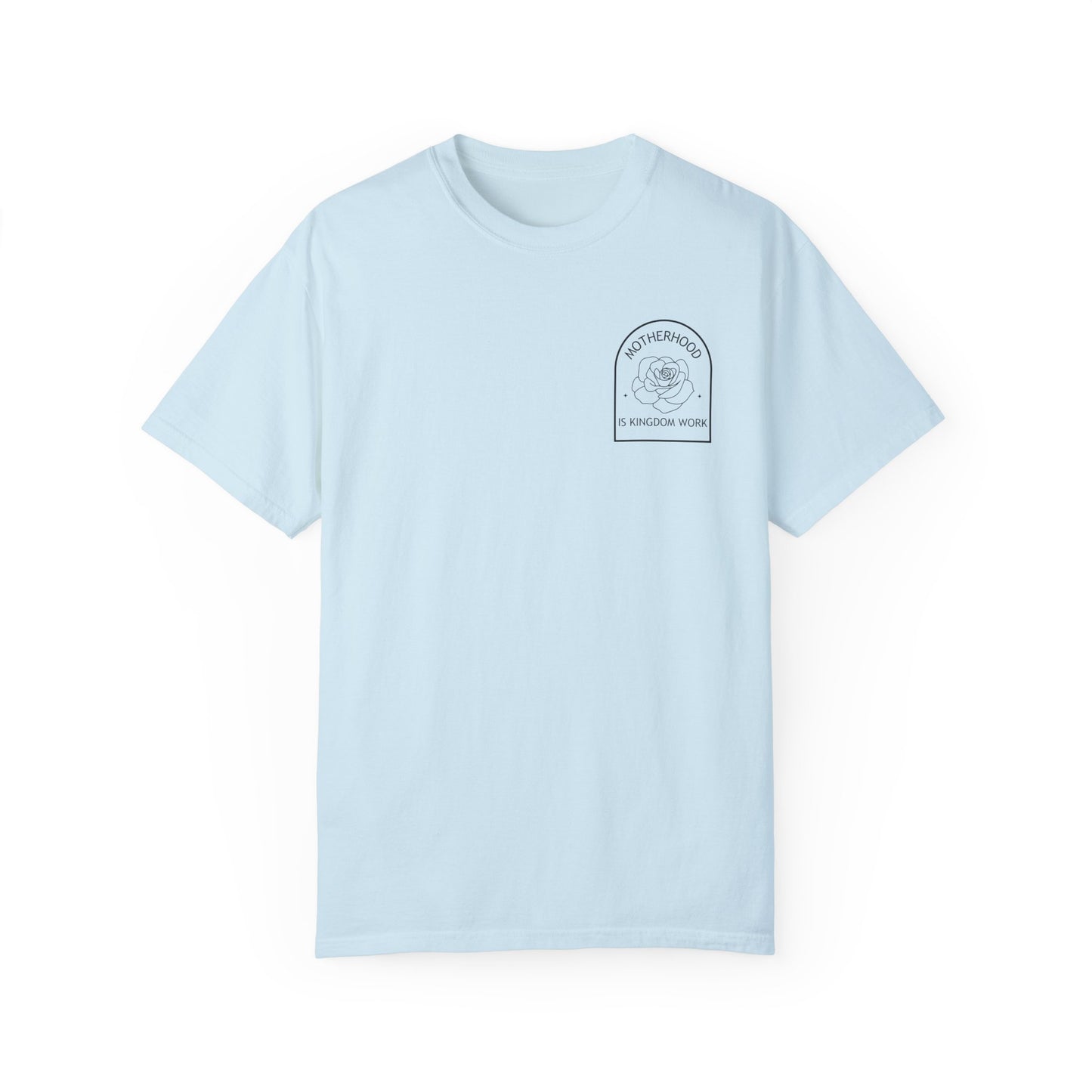 Motherhood Is Kingdom Work - Comfort Colors Tee