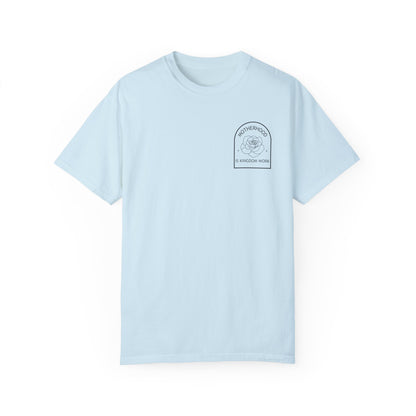 Motherhood Is Kingdom Work - Comfort Colors Tee