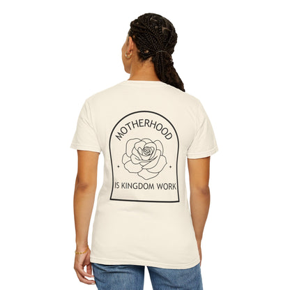 Motherhood Is Kingdom Work - Comfort Colors Tee