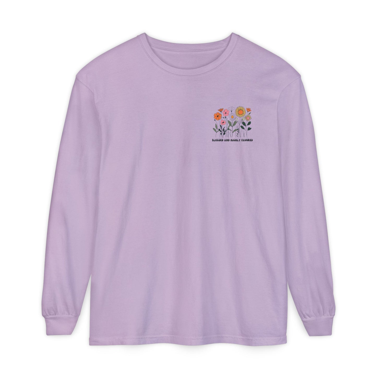 Blessed and Highly Favorable Long Sleeve T-Shirt