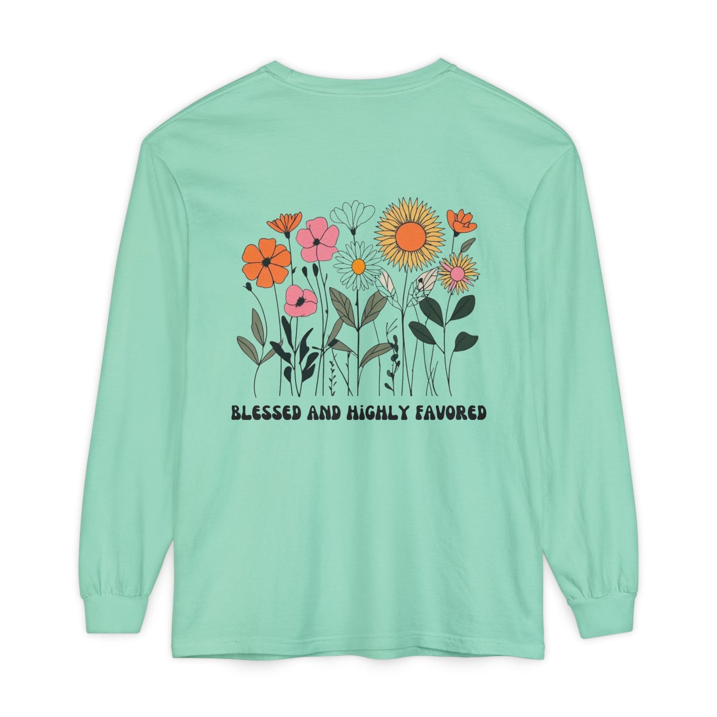 Blessed and Highly Favorable Long Sleeve T-Shirt