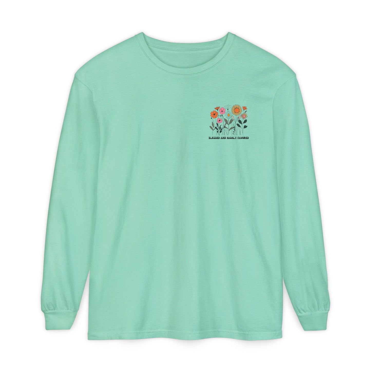 Blessed and Highly Favorable Long Sleeve T-Shirt