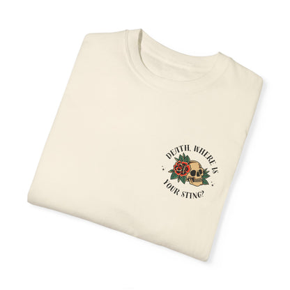Death, Where Is Your Sting? - Comfort Colors Tee