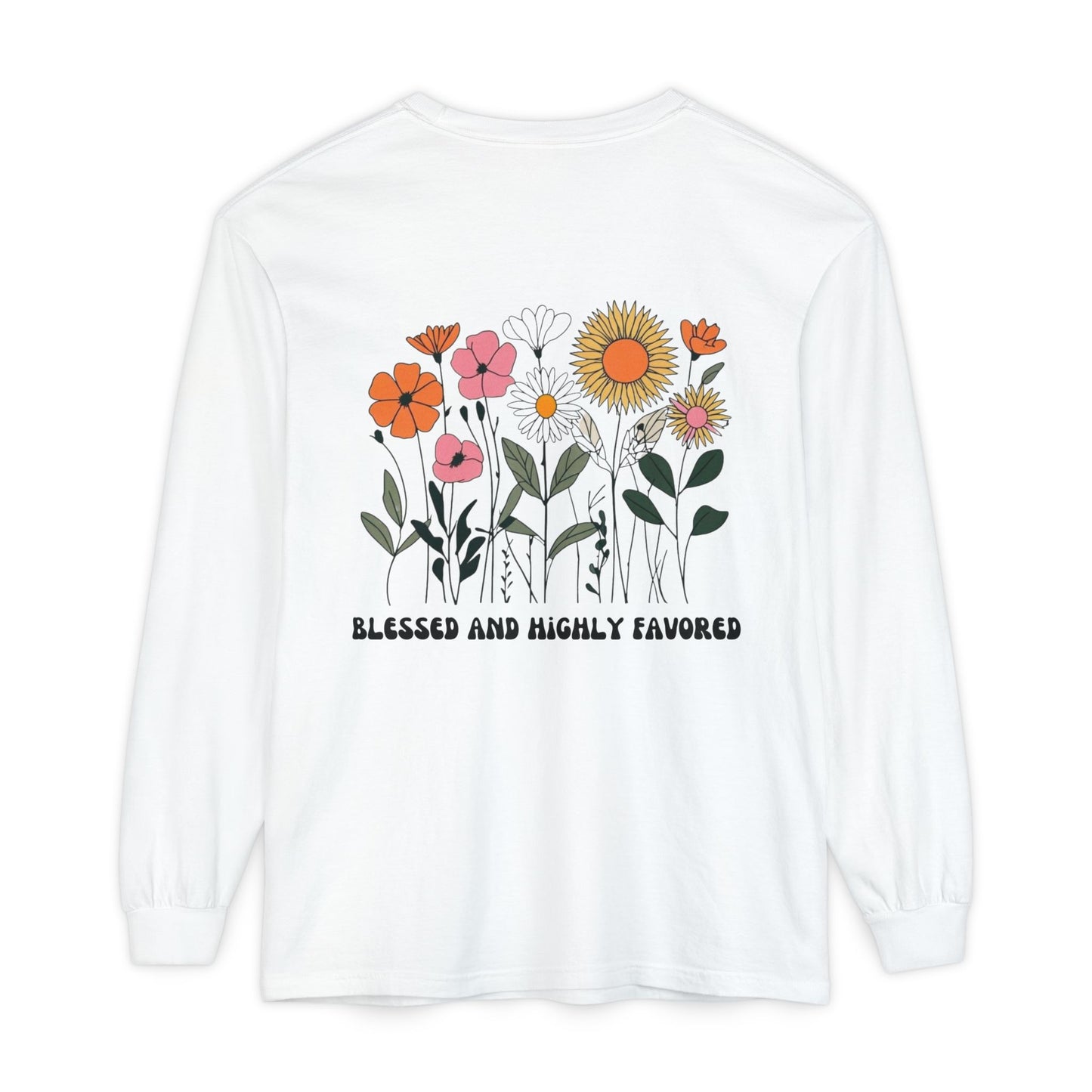 Blessed and Highly Favorable Long Sleeve T-Shirt