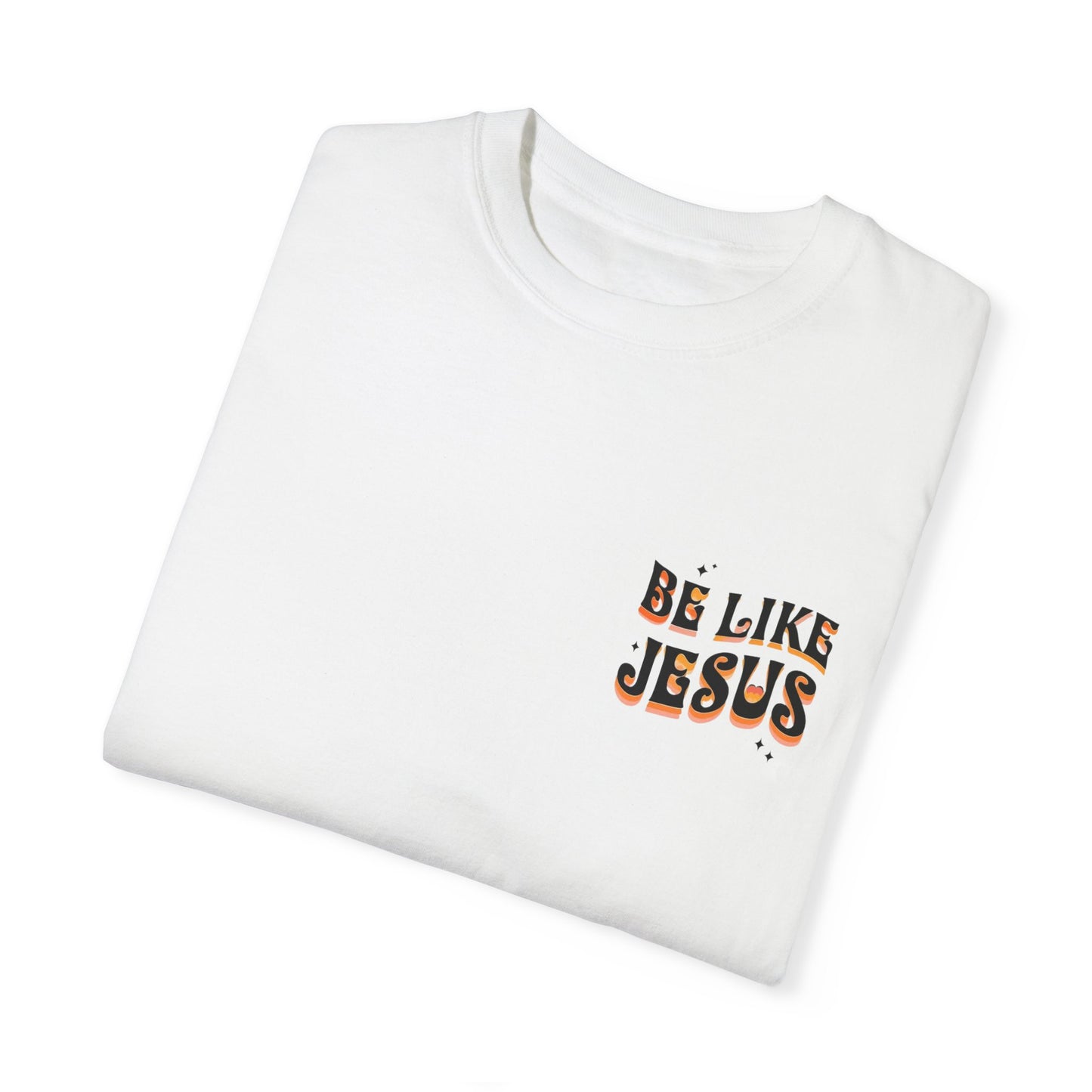 Be Like Jesus Tee