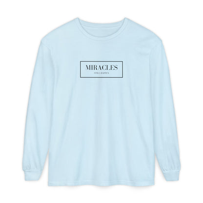 Miracles Still Happen Long Sleeve T-Shirt