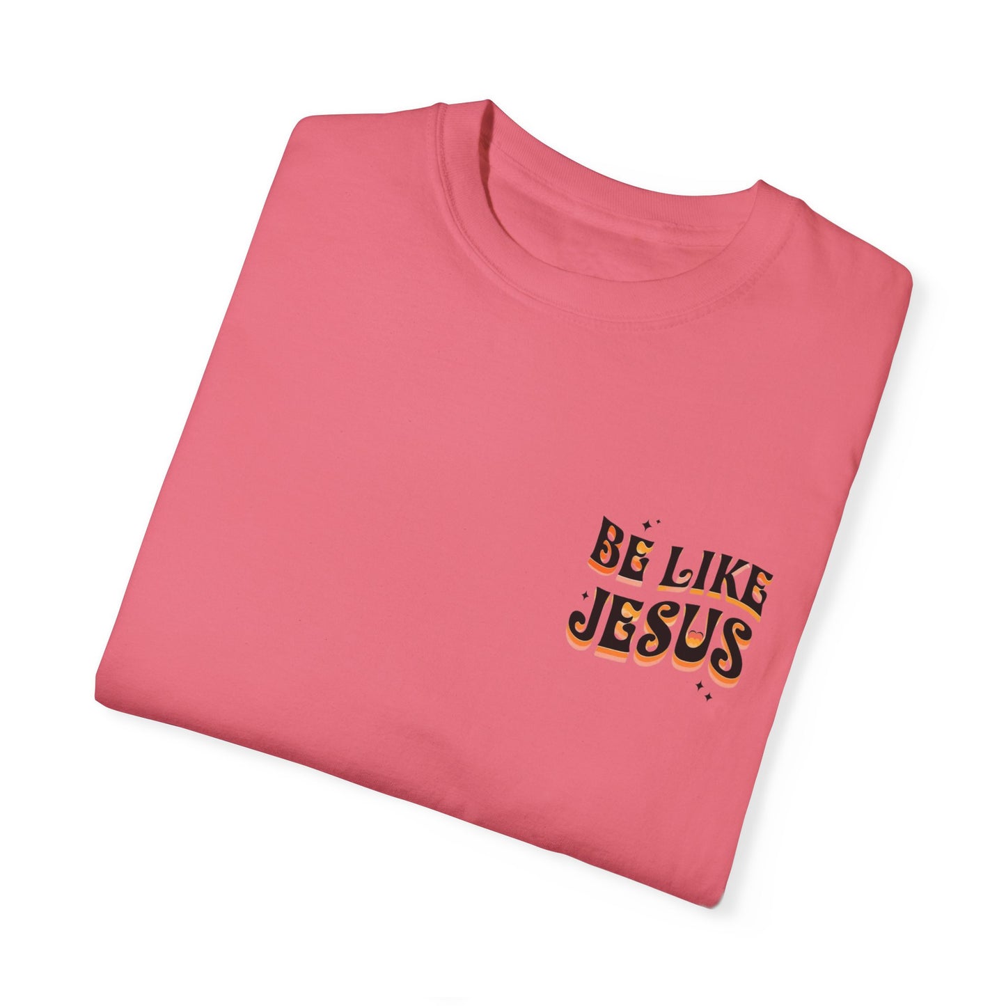 Be Like Jesus Tee