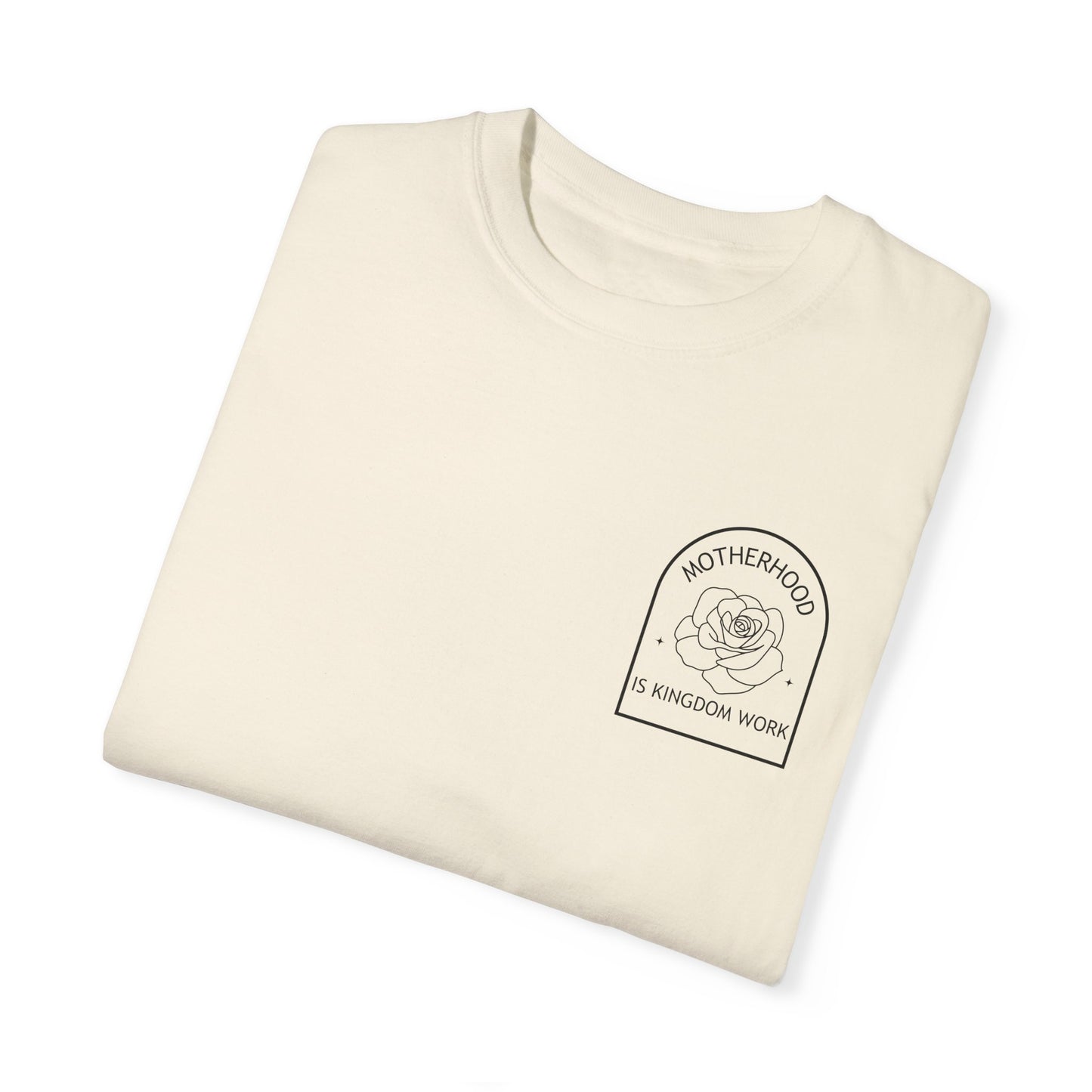 Motherhood Is Kingdom Work - Comfort Colors Tee