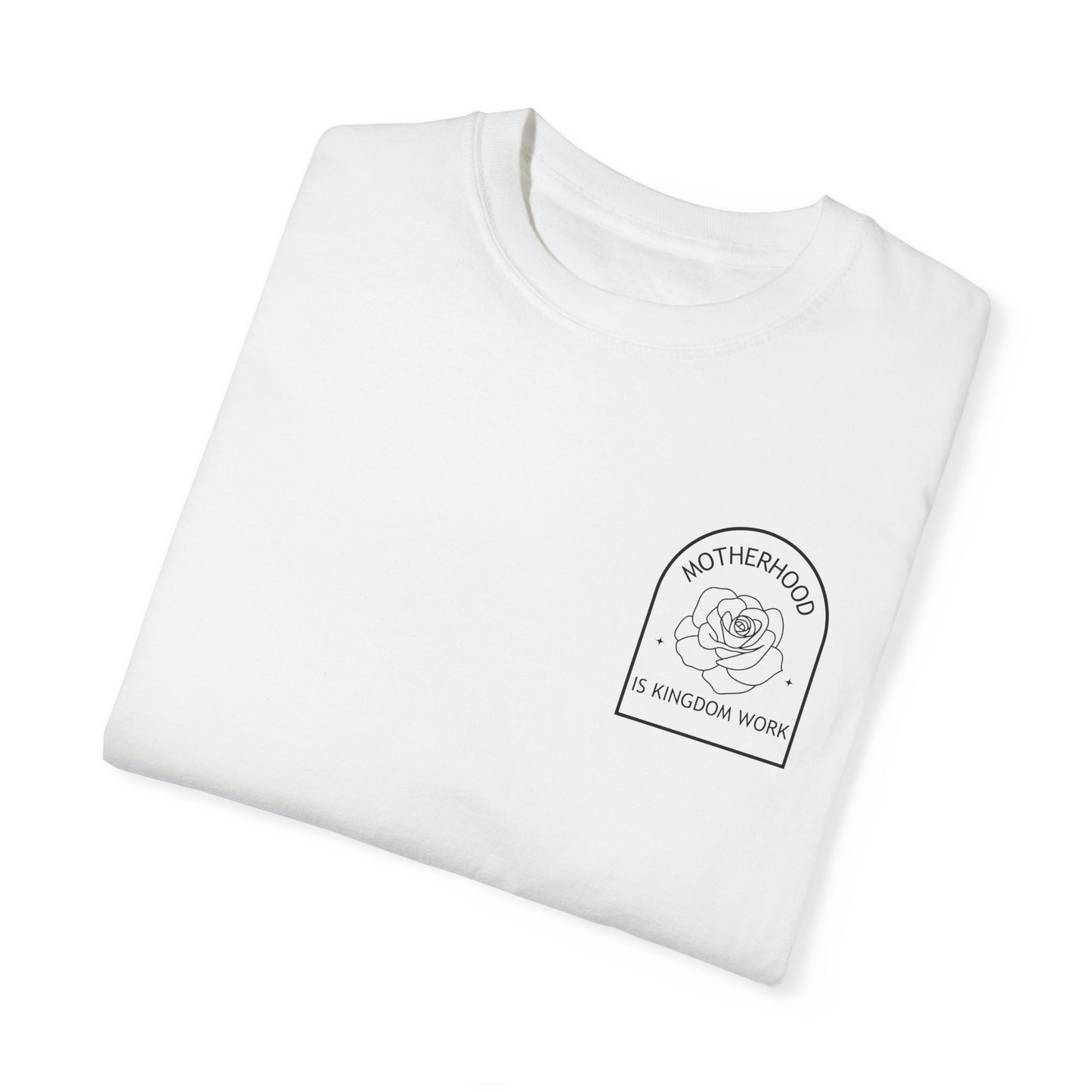 Motherhood Is Kingdom Work - Comfort Colors Tee