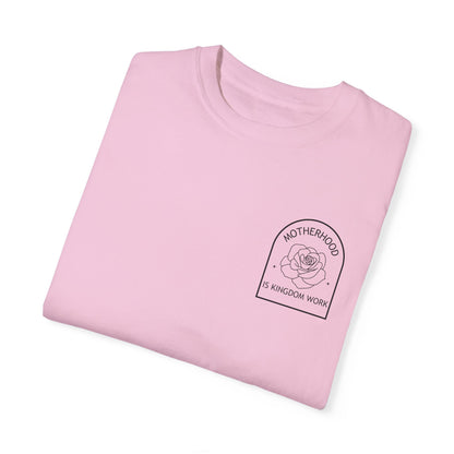 Motherhood Is Kingdom Work - Comfort Colors Tee