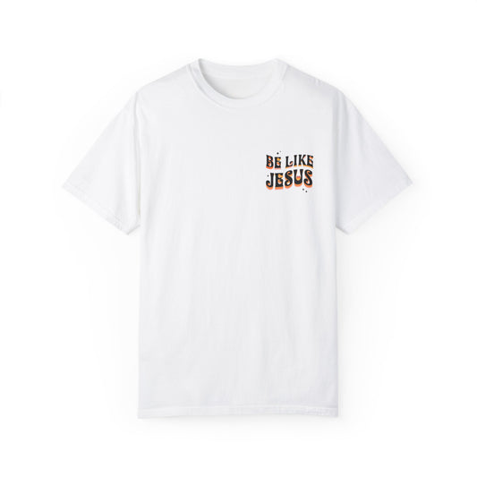 Be Like Jesus Tee