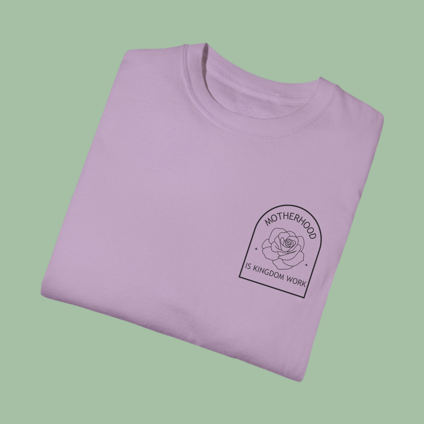 Motherhood Is Kingdom Work - Comfort Colors Tee