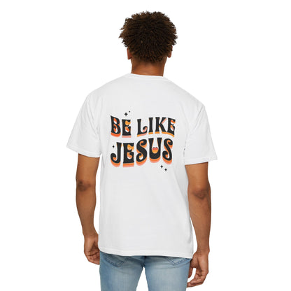 Be Like Jesus Tee