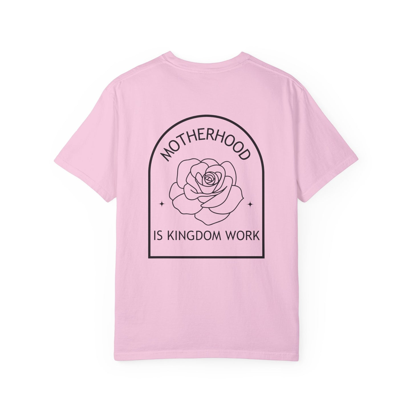 Motherhood Is Kingdom Work - Comfort Colors Tee