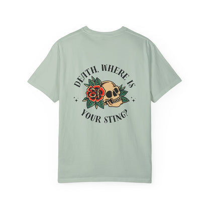 Death, Where Is Your Sting? - Comfort Colors Tee