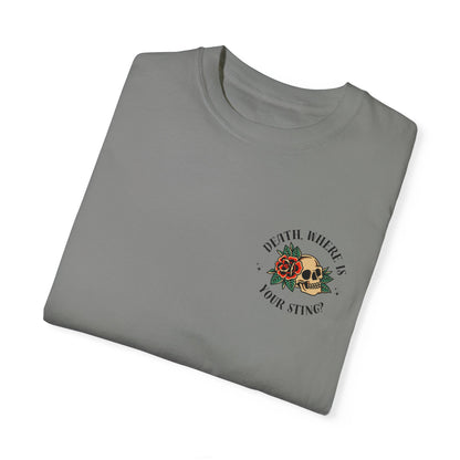 Death, Where Is Your Sting? - Comfort Colors Tee
