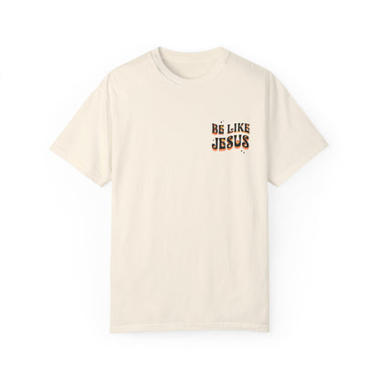 Be Like Jesus Tee