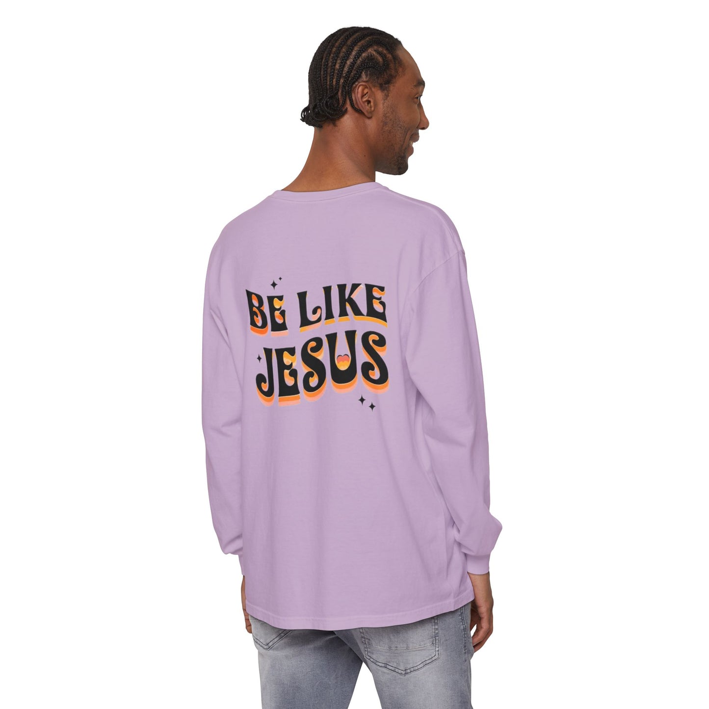 Be Like Jesus Long Sleeve T-Shirt