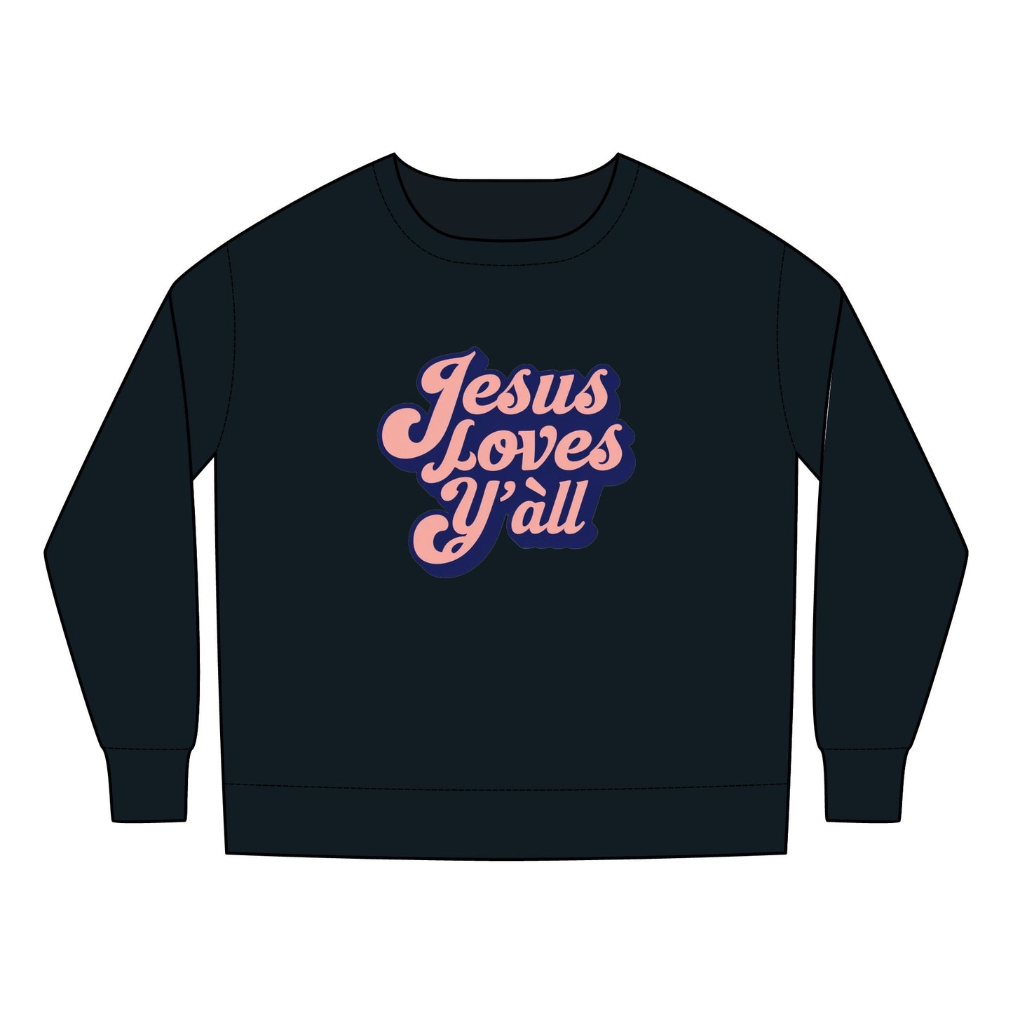 Jesus Loves Y'all Toddler Sweatshirt