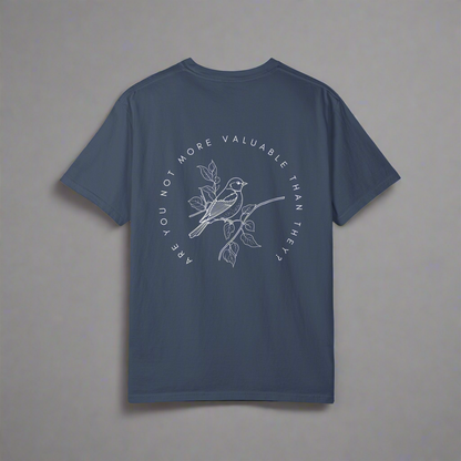 Are You Not More Valuable Than They? - Comfort Colors Tee